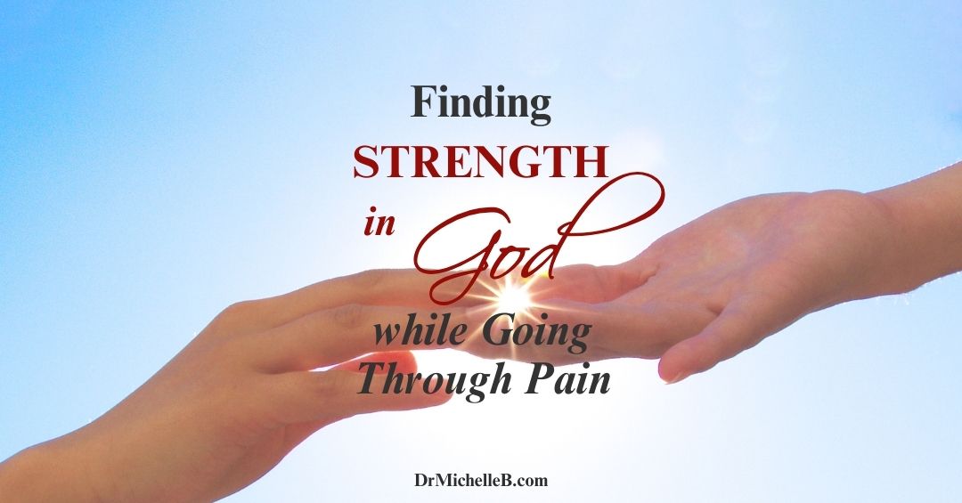 Finding-strength-in-God-while-going-through-pain